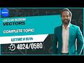 O Level Math Vectors 4024 0580 Lecture 01/04 - Complete lecture