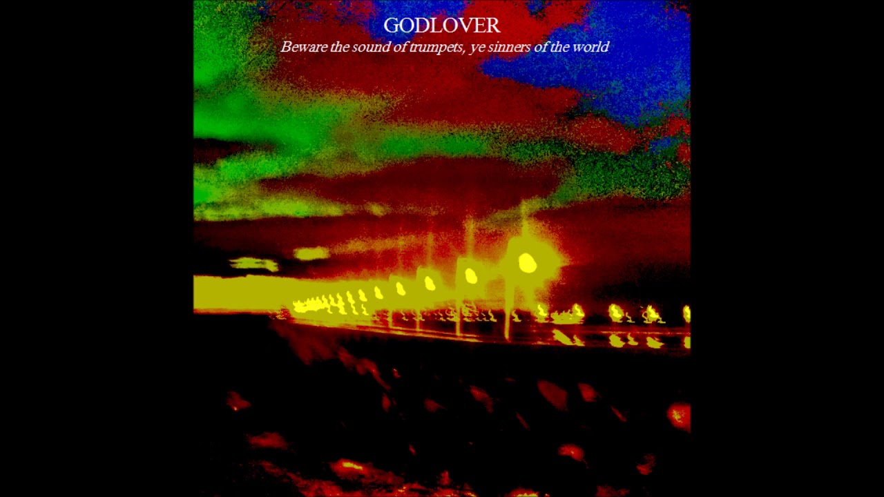 GODLOVER Beware the sound of trumpets, ye sinners of the world YouTube