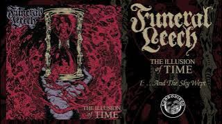 Funeral Leech - “The Illusion of Time” (Full Album)