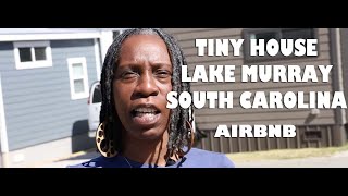 Tiny House Airbnb Lake Murray South Carolina