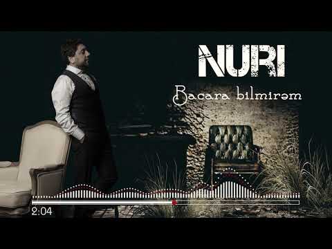 Nuri Serinlendirici - Bacara Bilmirem - Mahni Sozleri - Şarkı Sözü - Lyrics