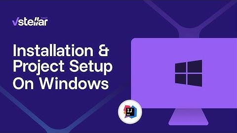 vStellar Test Installation and Project Set Up (IntelliJ IDEA) - Windows