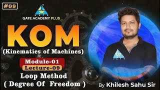 #09 | Module 1 | Lecture 09 | Loop Method Degree of Freedom | KOM By Khilesh Sahu Sir