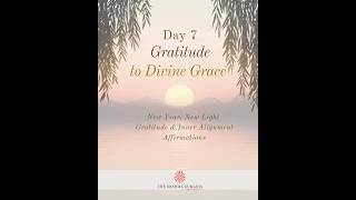 Day 7: Gratitude to Divine Grace #meditation #spirituality #affirmations2026 #brahmakumaris