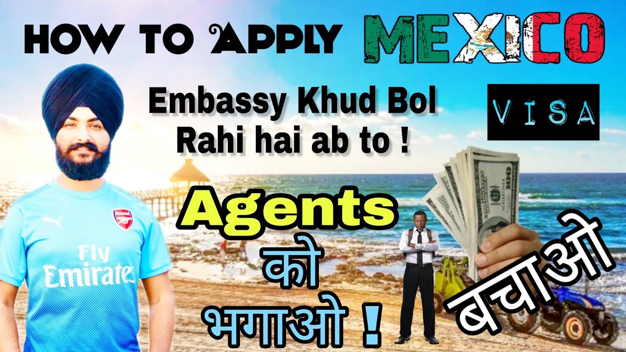 HOW TO APPLY ??MEXICO VISA FROM ??INDIA! - YouTube