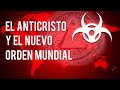 El Anticristo y El Nuevo Orden Mundial | Predicaciones Cristianas