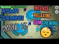 ASMR Gaming 😴 Among Us Intense Relaxing Gum Chewing 🎧🎮 Mouse Clicking Sounds + Whispering 💤