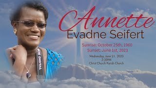 A Service Of Thanksgiving For The Life Of Annette Evadne Seifert.