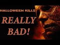 Halloween Kills Is Really Bad