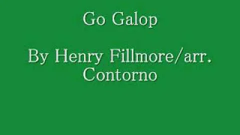 Go Galop by Fillmore/Contorn...