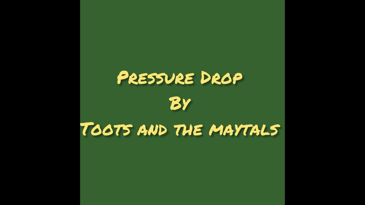 Toots And The Maytals -Pressure Drop (LYRICS) Toots And The Maytals -Pressure Drop (LYRICS)