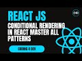 Conditional Rendering in React – Master All Patterns with Real-World Use Cases!