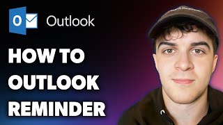 How to Outlook Reminder (Full 2025 Guide)
