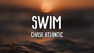 Video thumbnail of "Chase Atlantic - Swim (Lyrics) | luckily luckily luckily chase atlantic"