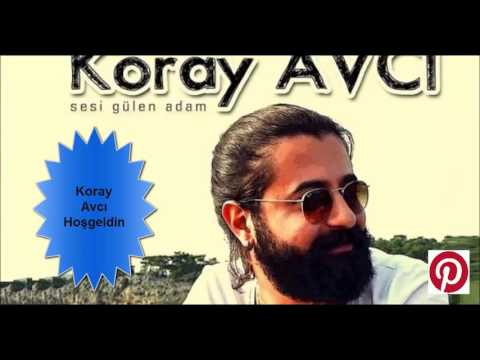 Koray Avcı-Hoşgeldin