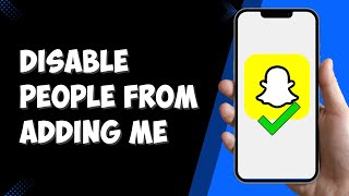 How to Disable People from Adding Me on Snapchat Groups (2025)