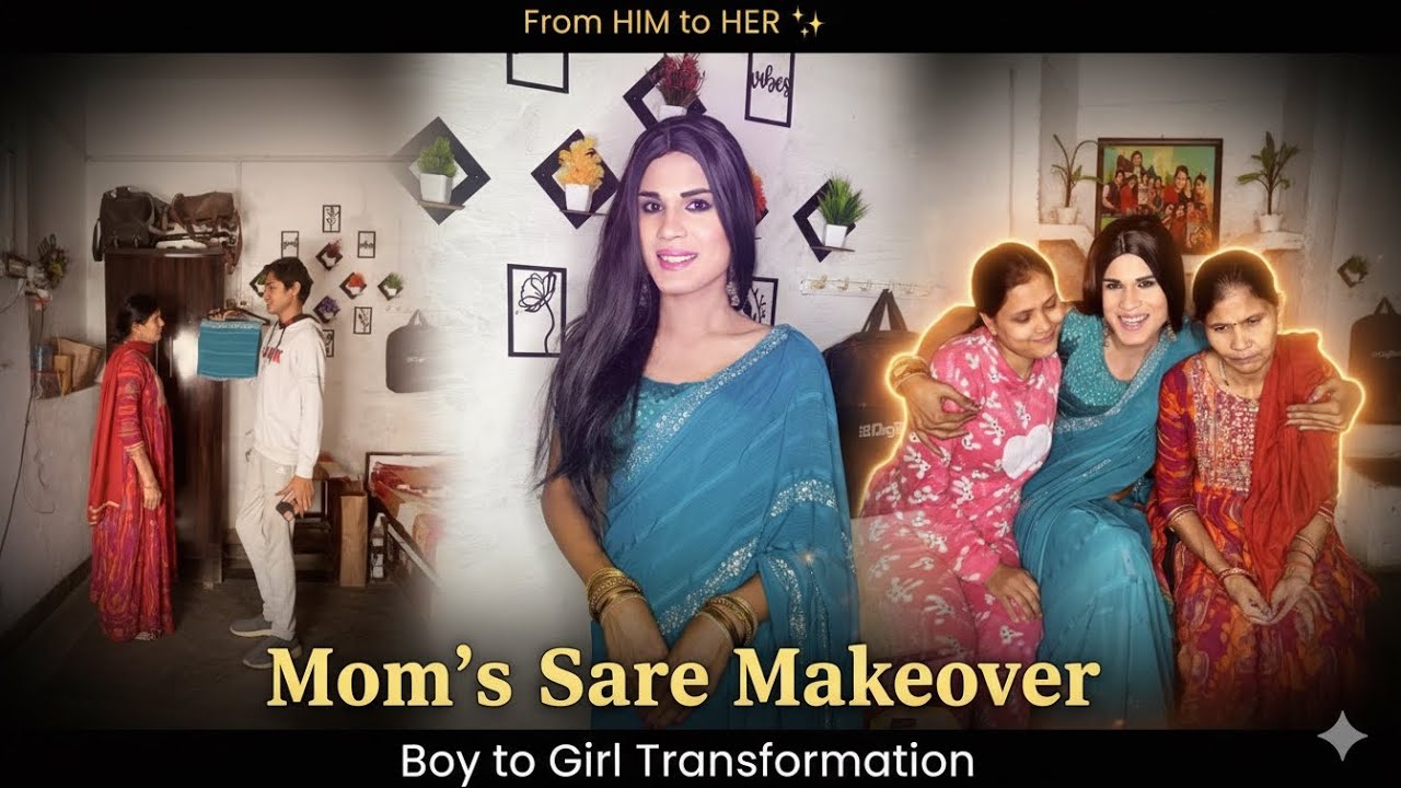 From HIM to HER 💫  boy to girl makeup lady getup in mummy’s  saree