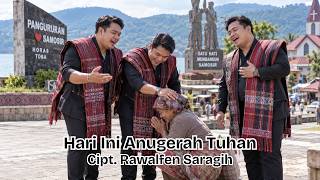 Hari Ini Anugerah Tuhan - Cipt. Rawalfen Saragih
