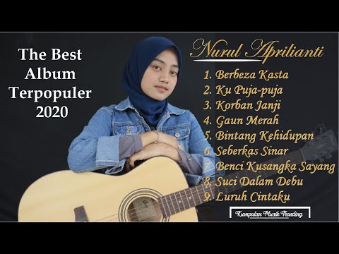 Download Full Album Terpopuler Nurul Aprilianti Viral Terbaru 2020 Mp3 Savethealbum