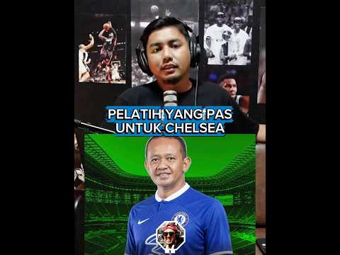 PELATIH YANG COCOK BUAT CHELSEA