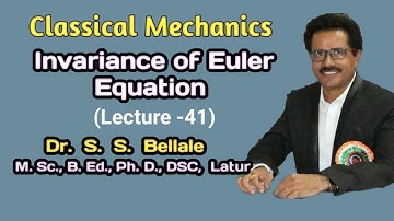 Math | M.Sc.S.Y. I Classical Mechanics | Invariance of Eulers | Lect. 41 | Dr. S. S. Bellale | DSCL