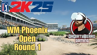 STARTING OFF THE ROWDIEST TOURNAMENT KNOWN TO MAN! - WM Phoenix Open - Round 1 -  PGA Tour 2K25
