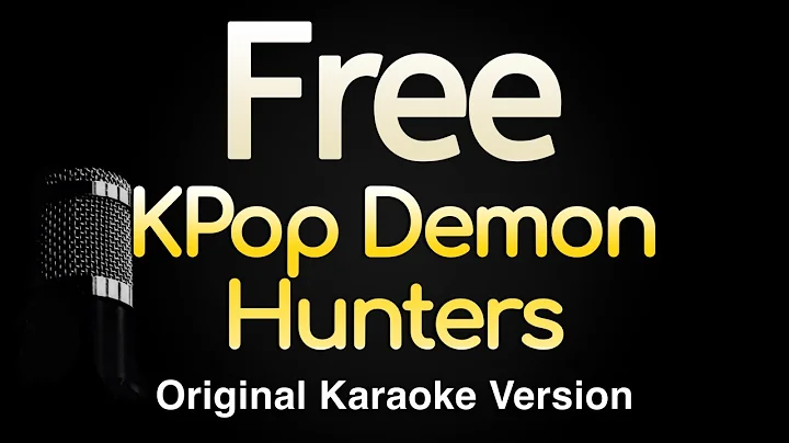 Free - Kpop Demon Hunters (Karaoke Songs With Lyrics - Original Key)