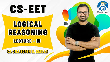 CSEET l LOGICAL REASONING l LECTURE 10 - PART-2 |CA CMA SOPAN R. GAIKAR