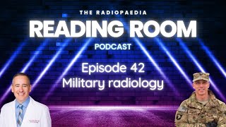 Military radiology with Michael Wirt & Aaron Betts