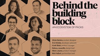 Behind the building block: An ecosystem of Packs | Block Party 2021