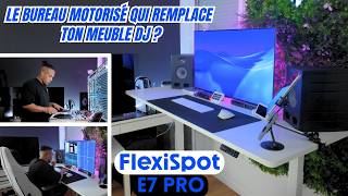 Le Bureau Motorisé Qui Remplace Ton Meuble Dj? Flexispot E7 Pro