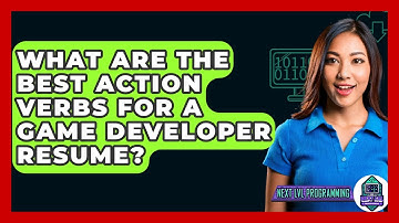 What Are The Best Action Verbs For A Game Developer Resume? - Next LVL Programming