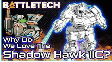 Why Do We Love The ShadowHawk IIC?  #BattleTech History / Lore Video