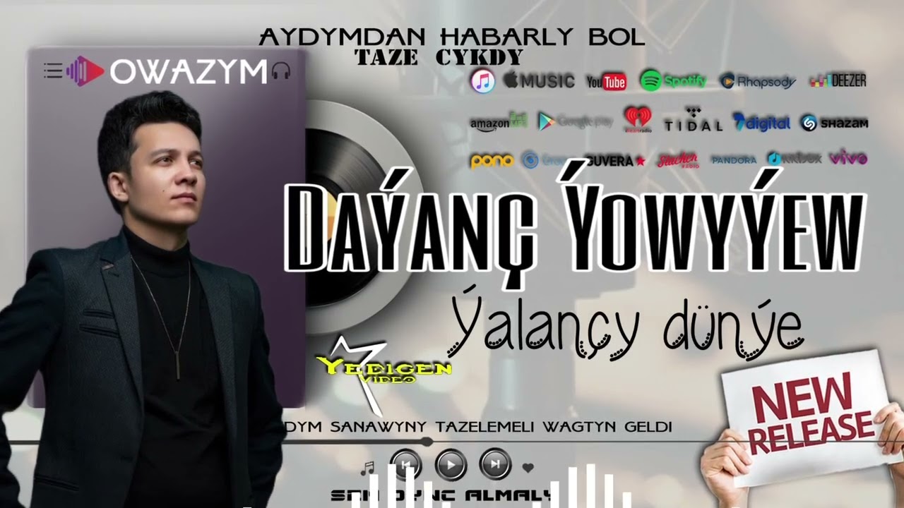 Daýanç Ýowyýew-Ýalançy dunýam 