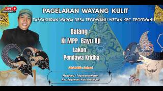 Pagelaran Wayang Kulit Warga Desa Tegowanu Wetan Dalang Ki Mpp Bayu Aji Lakon  Pendawa Kridha