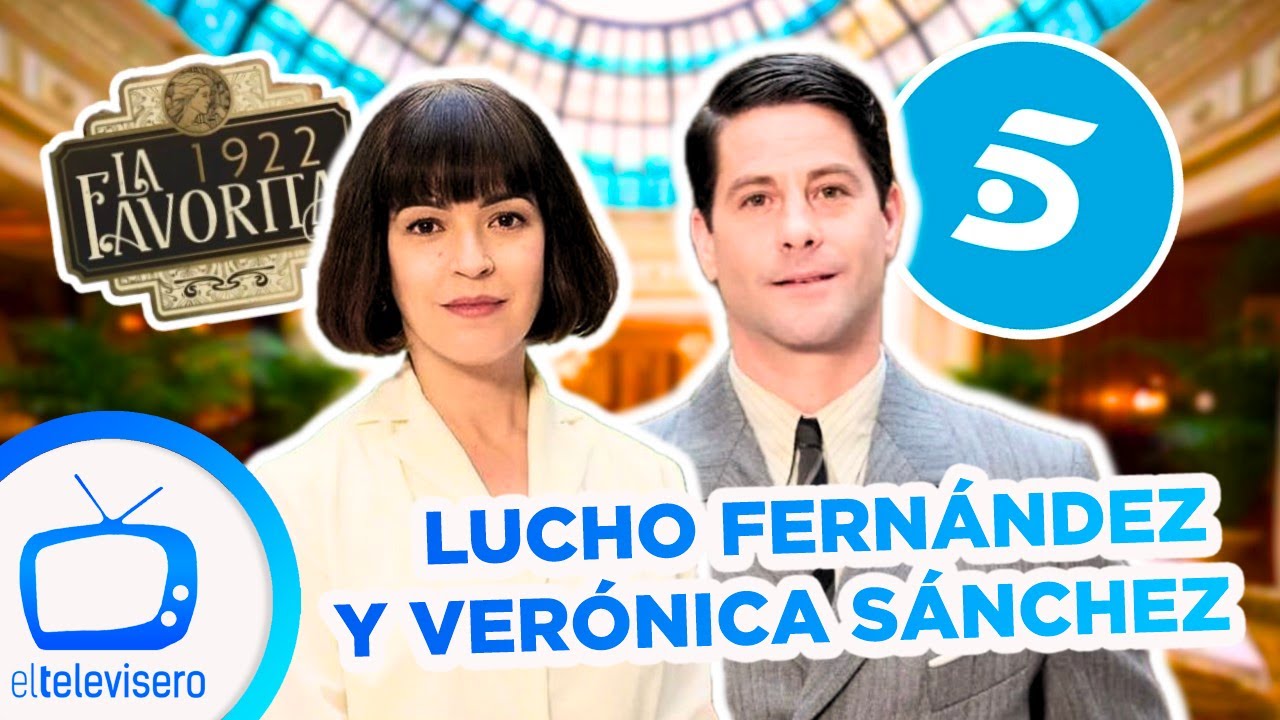 Nueva serie LA FAVORITA 1922: Luis Fernández y Verónica Sánchez son los protagonistas