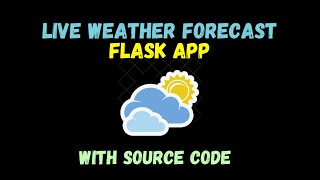 Live Weather Forecast Flask App - Advanced Python Project - with Source Code screenshot 5