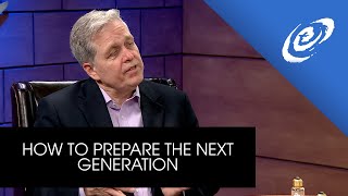 How to Prepare the Next Generation
