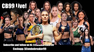 CB99 LIVE! WMMA Flyweight Report PT 2, Barber Namajunas Fiorot Blanchfield Grasso Shevchenko