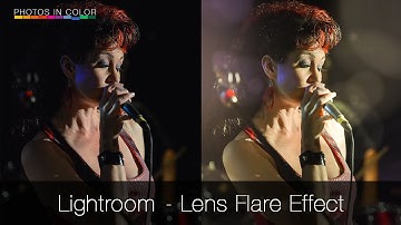 Lightroom Tutorial #7 -  Lens Flair Effect How Too