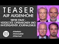 TEASER / AUF AUGENHÖHE / TIEFER STAAT - VERDECKTE OPERATIONEN UND INVESTIGATIVER JOURNALISMUS
