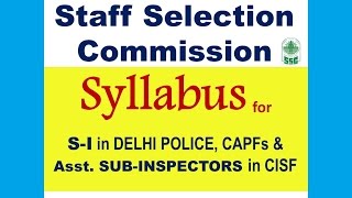 Staff Selection Commission Syllabus for SI in Delhi Police & ASI  in CISF