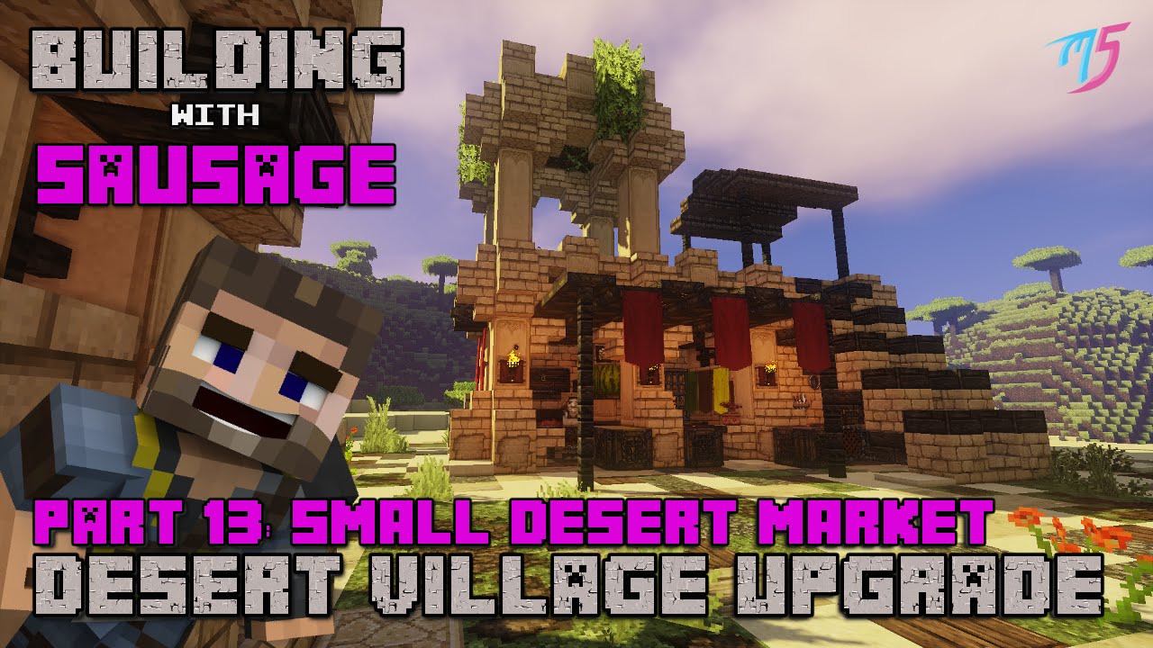 Minecraft - Building with Sausage - Desert Village Upgrade ...