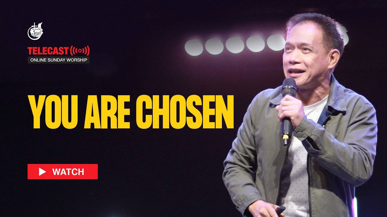 You Are Chosen | Ptr. Allan Melaño