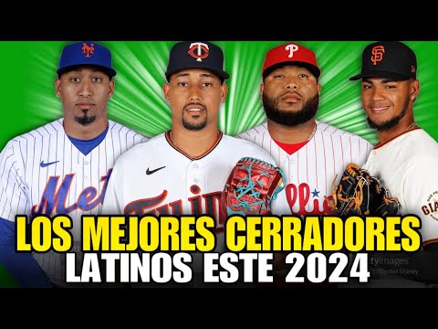 LOS 10 MEJORES CERRADORES LATINOS PARA ESTE 2024 EN MLB, TOP 10 LATIN ...