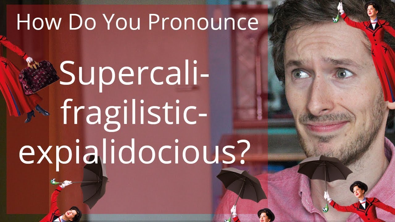 Learn How to Pronounce "Supercalifragilisticexpialidocious"  Improve Your  Accent