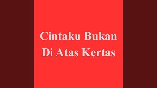 Download Lagu Cintaku Bukan Di Atas Kertas Download Lagu Cintaku Bukan Di Atas Kertas