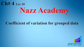 Coefficient of variation for grouped data  Statistics Ch # 4 Lec 10