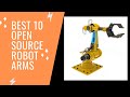 Best 10 Open Source Robot Arms