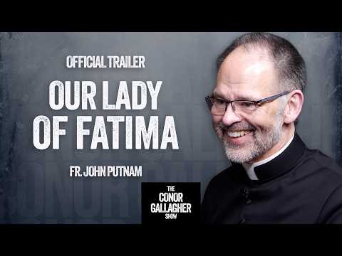 Trailer | Our Lady WARNED Us. Will We Listen to the Greatest Miracle of Our Time? | Fr. John Putnam